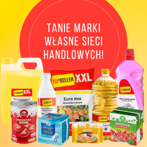 Tanie marki własne sieci handlowych